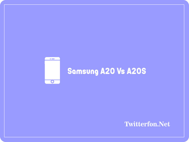 Samsung A20 Vs A20S