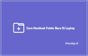 Cara Membuat Folder Baru Di Laptop