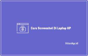 Cara Screenshot Di Laptop HP