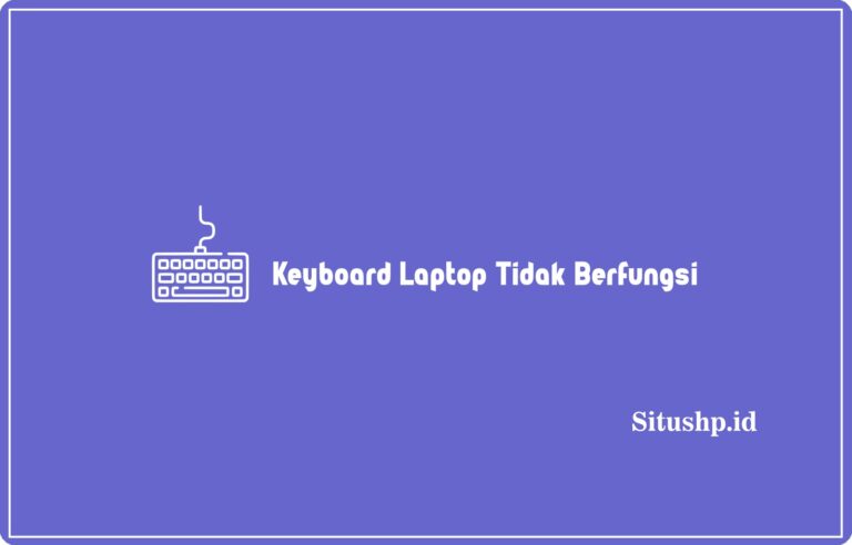 Keyboard Laptop Tidak Berfungsi