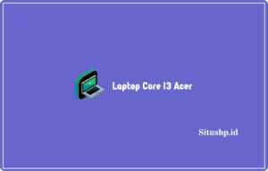 Laptop Core I3 Acer