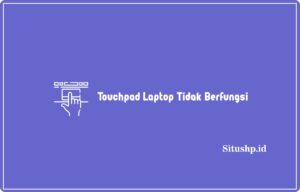 Touchpad Laptop Tidak Berfungsi