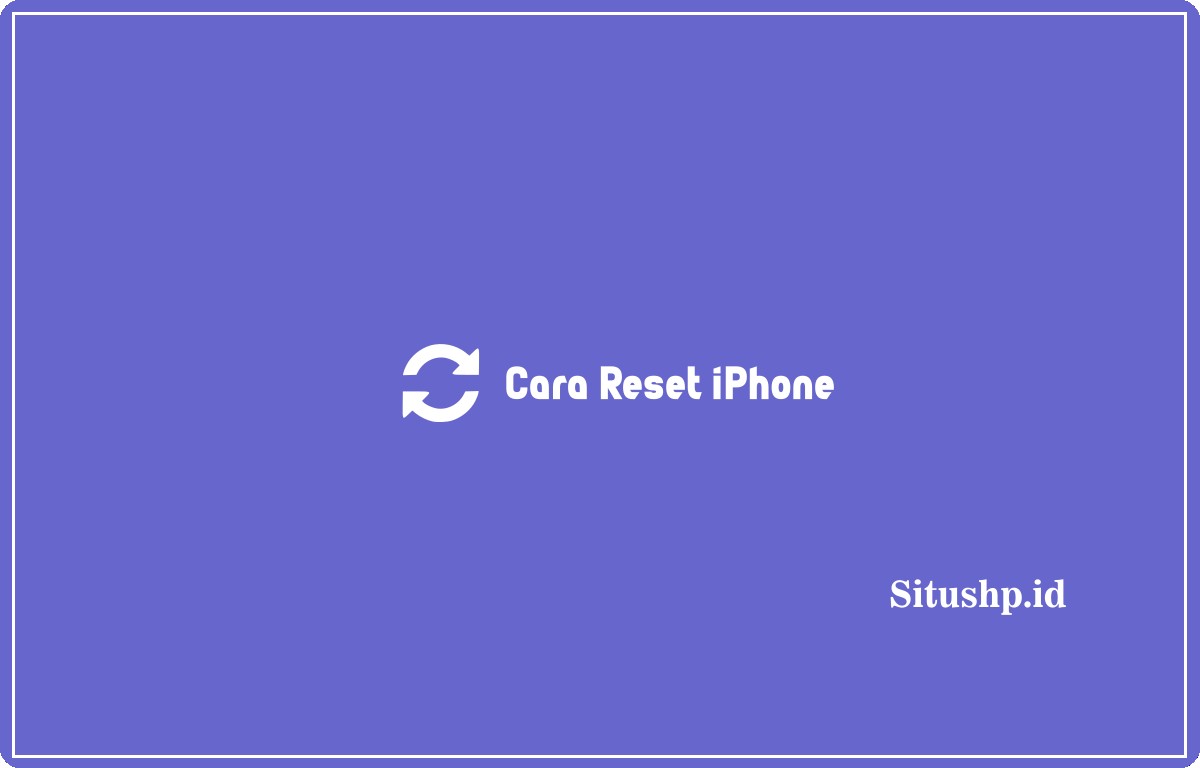 Cara Reset iPhone