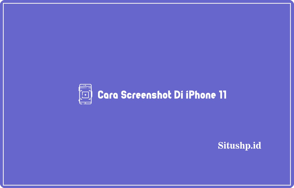 Cara screenshot di iPhone 11