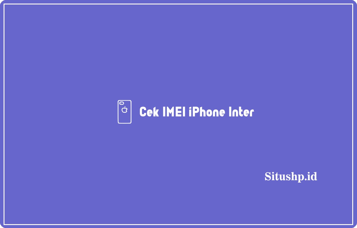 cek IMEI iPhone inter