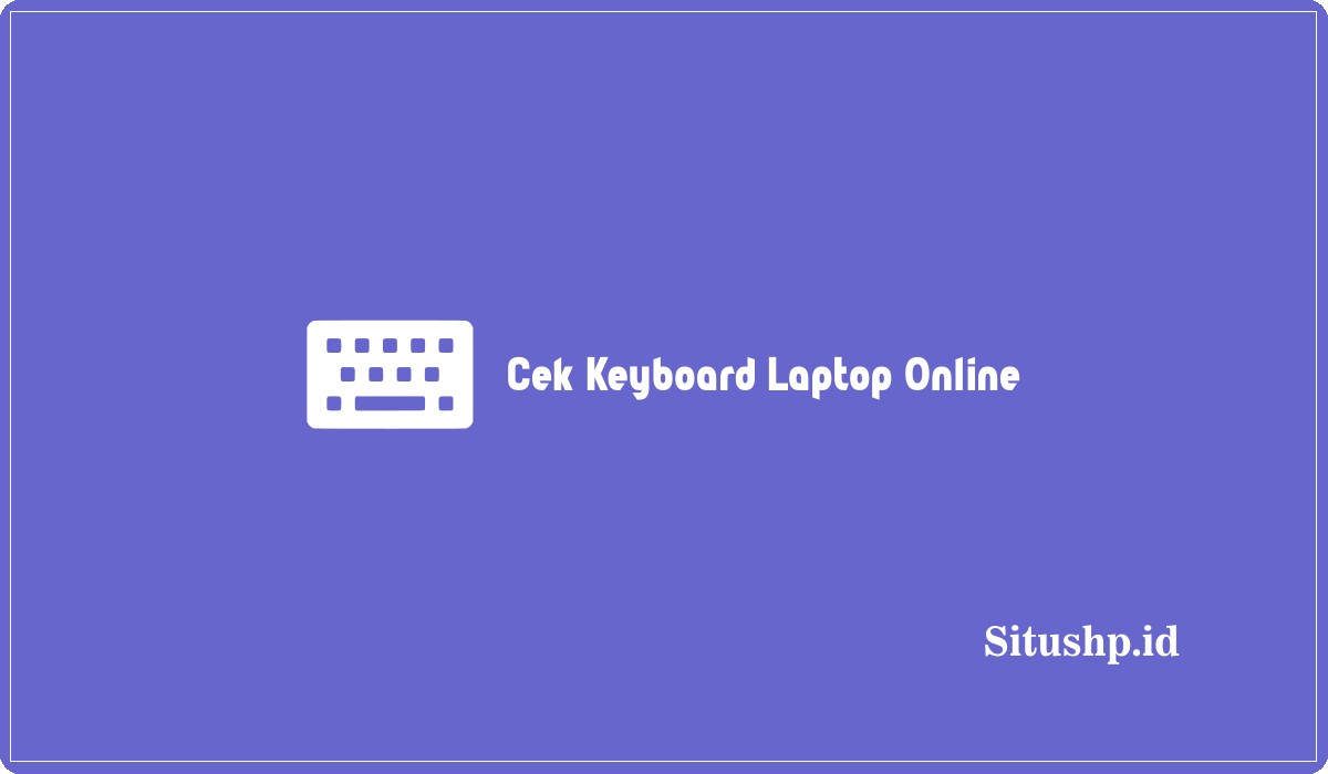 Cek Keyboard Laptop Online