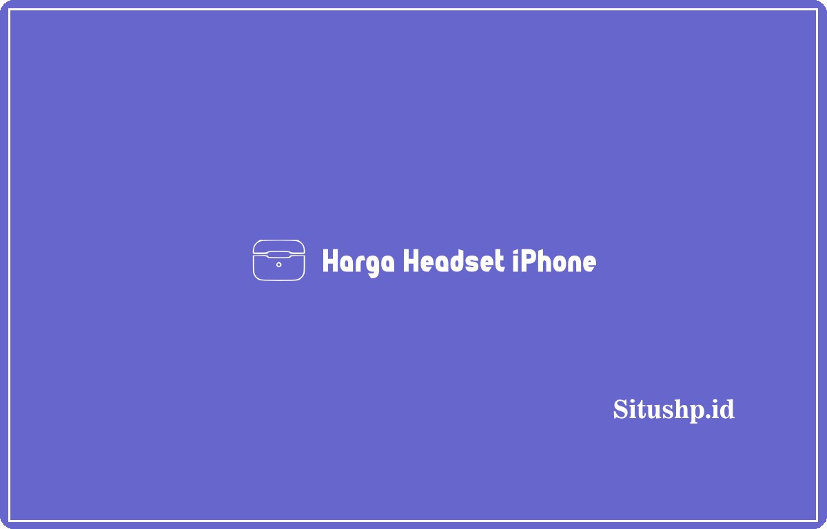 Harga Headset iPhone