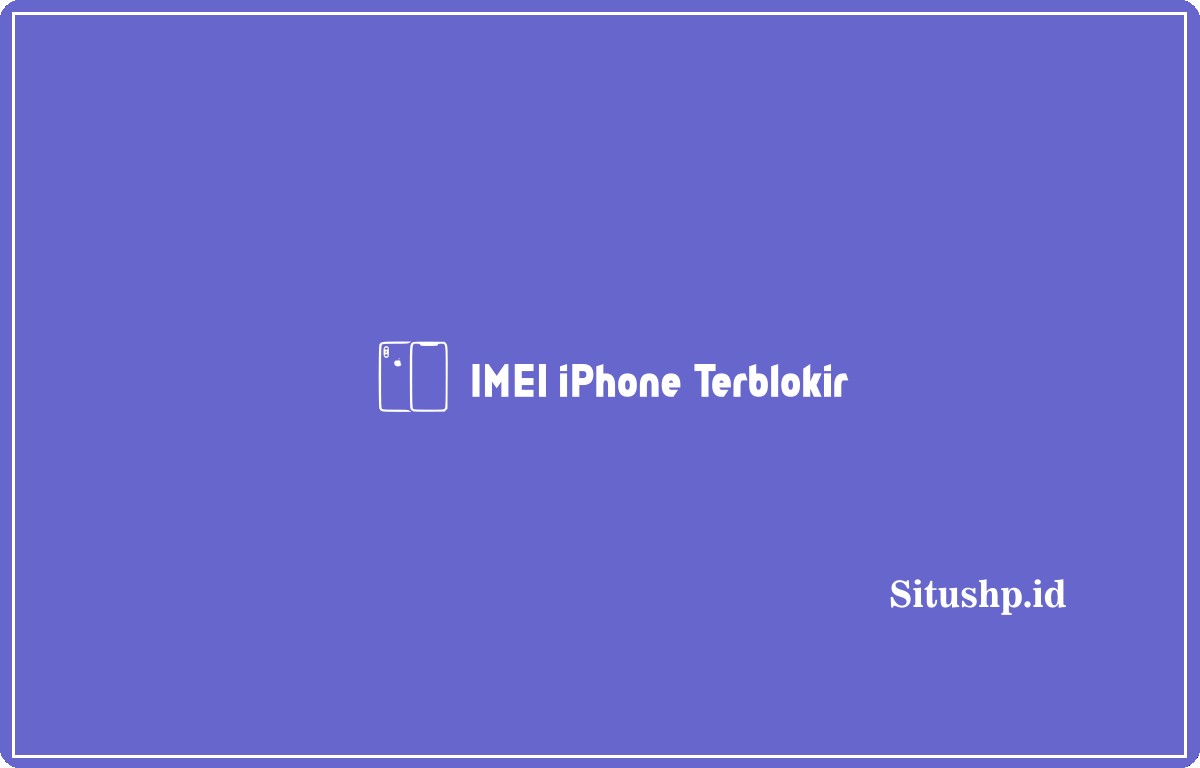 IMEI iPhone Terblokir