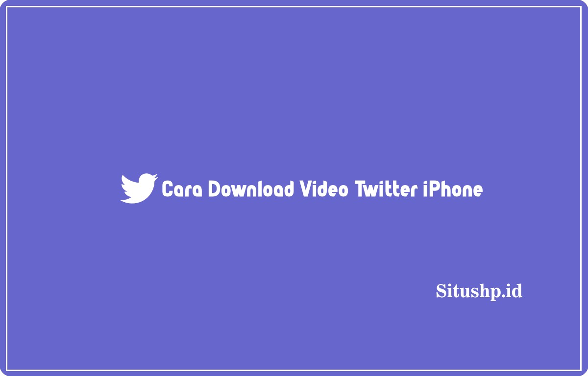 cara download video twitter iPhone