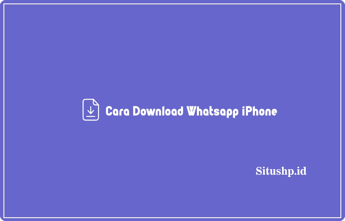 Cara download whatsapp iPhone