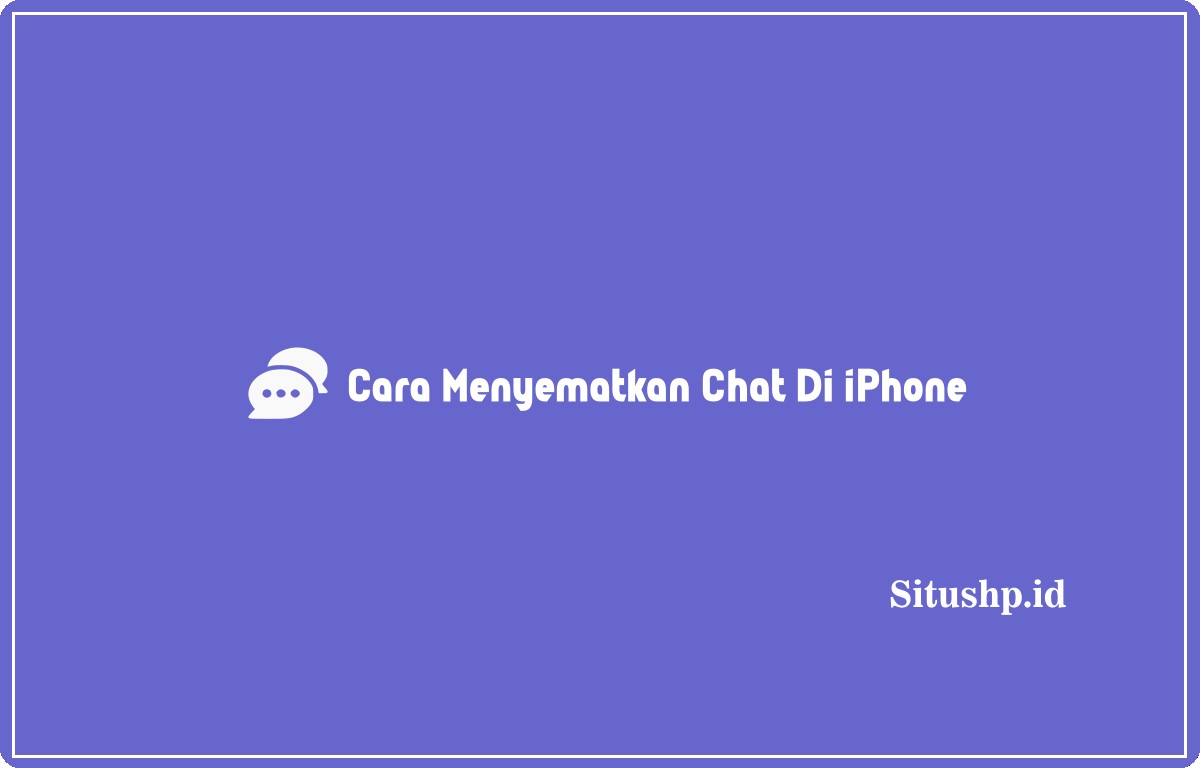 Cara menyematkan chat di iPhone