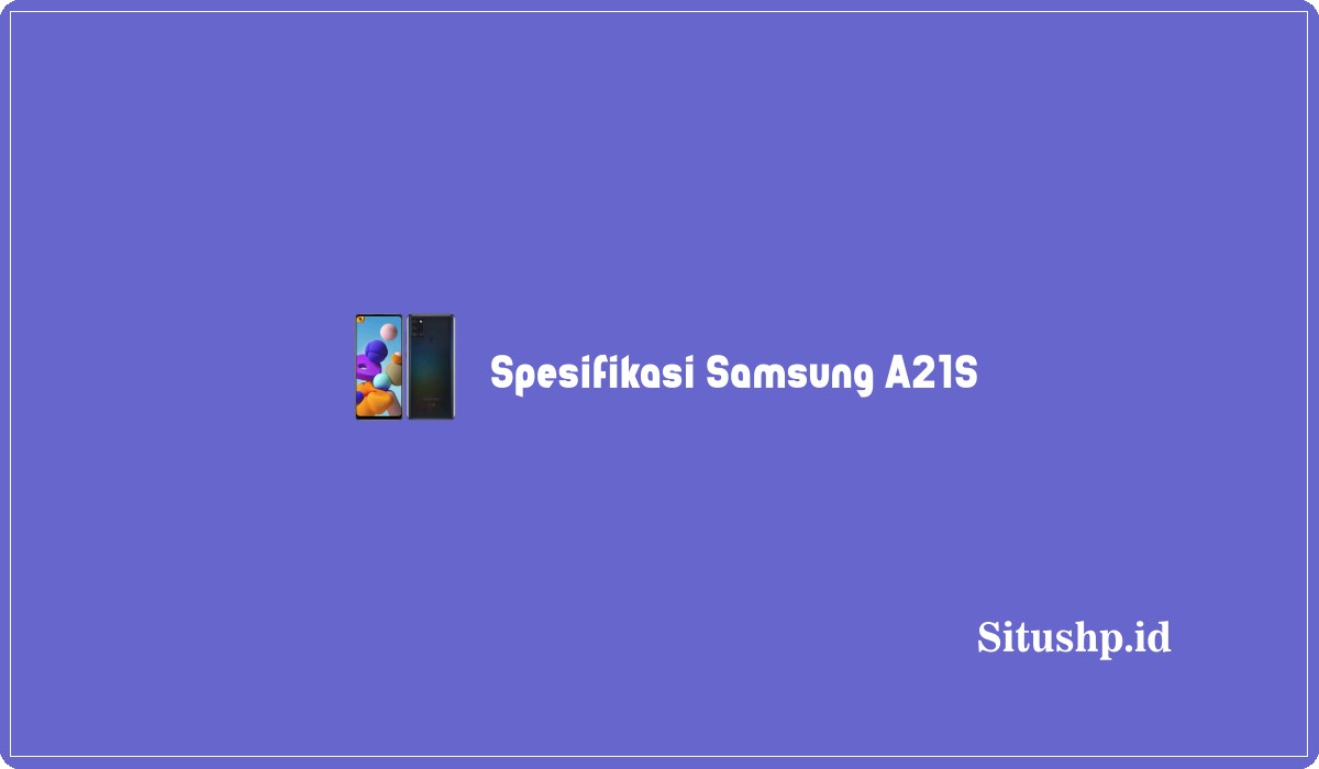 Spesifikasi Samsung A21s