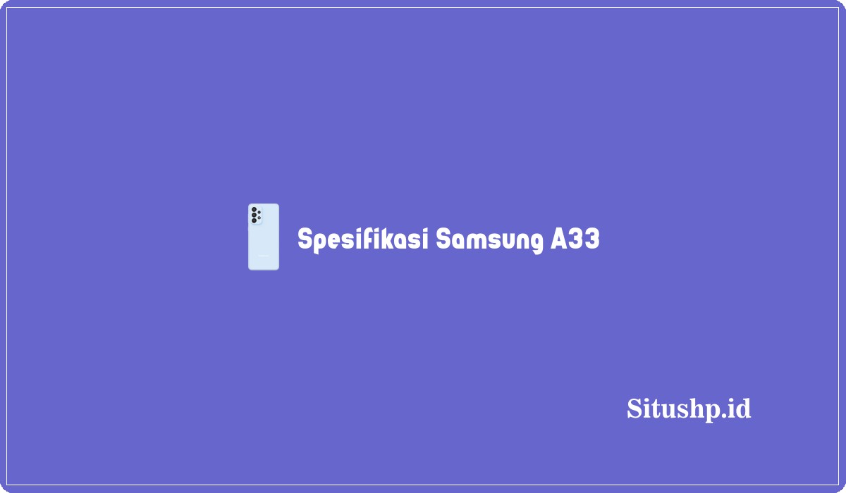 Spesifikasi Samsung A33