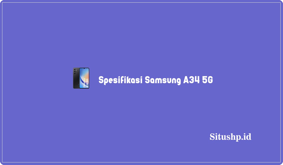 Spesifikasi Samsung A34 5G