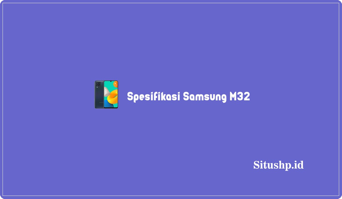 Spesifikasi Samsung M32