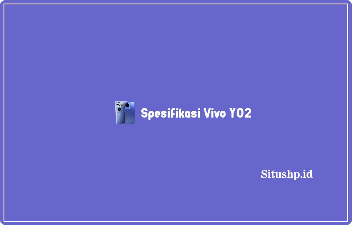 Spesifikasi Vivo Y02