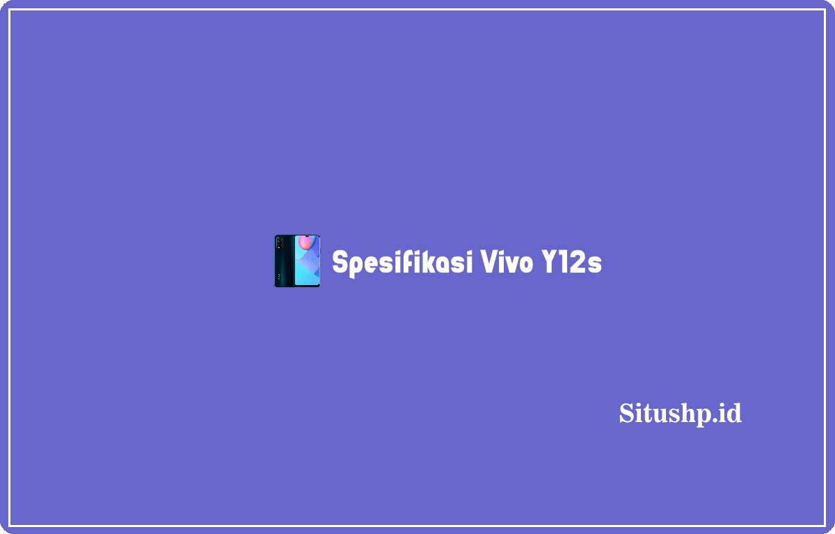 spesifikasi Vivo Y12s