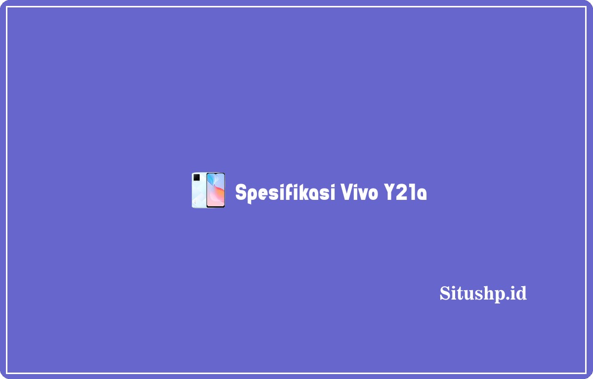 Spesifikasi Vivo Y21a