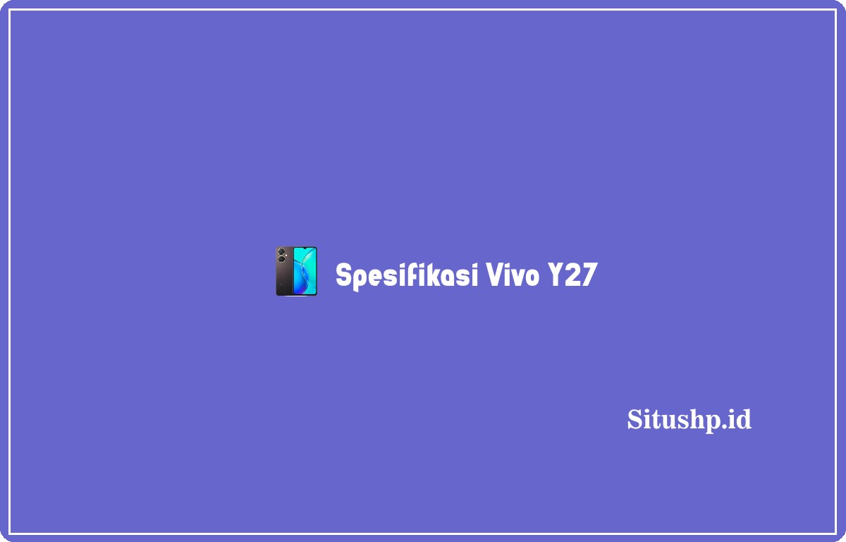 Spesifikasi Vivo Y27