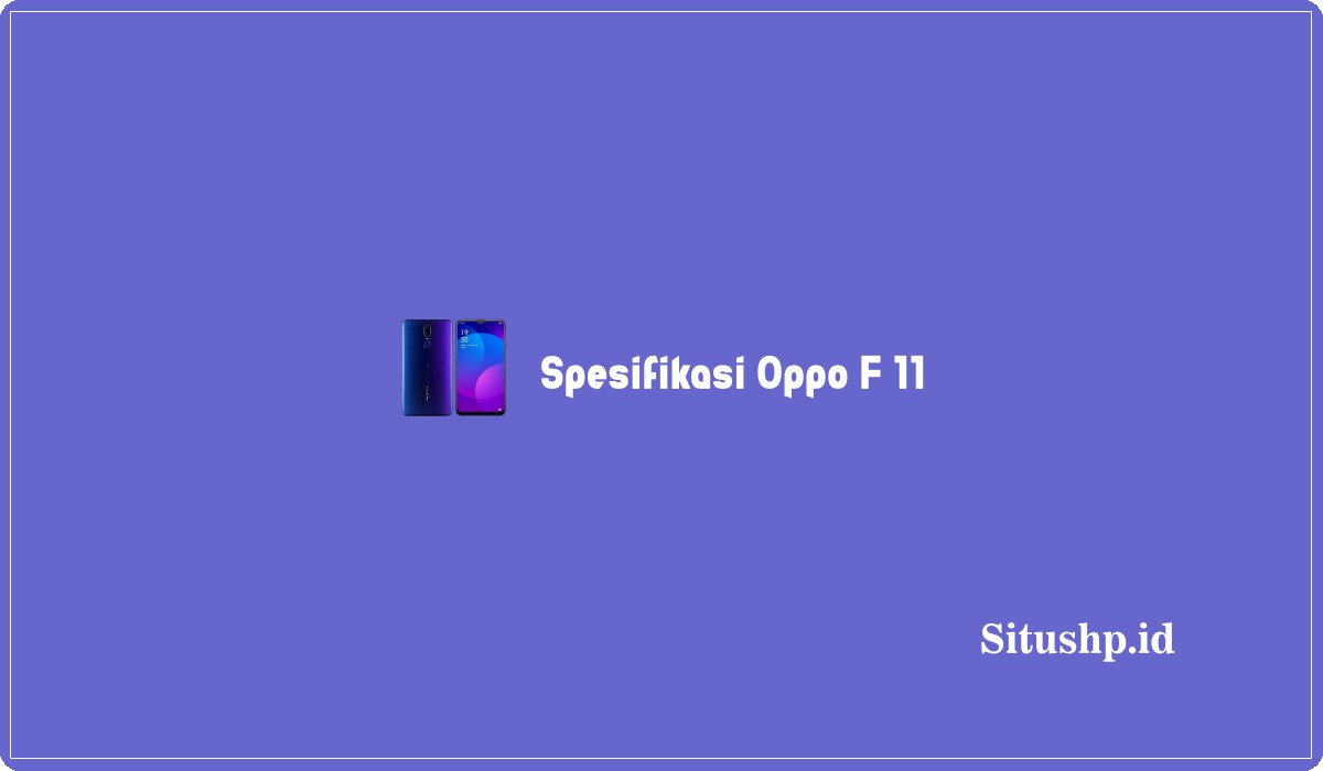 Spesifikasi Oppo F11