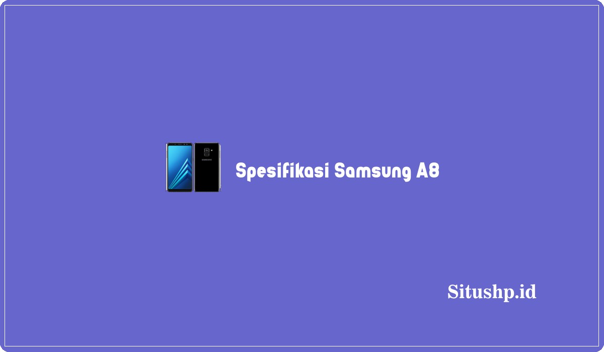 Spesifikasi Samsung A8