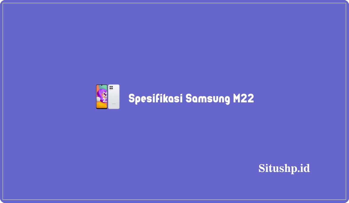 Spesifikasi Samsung M22