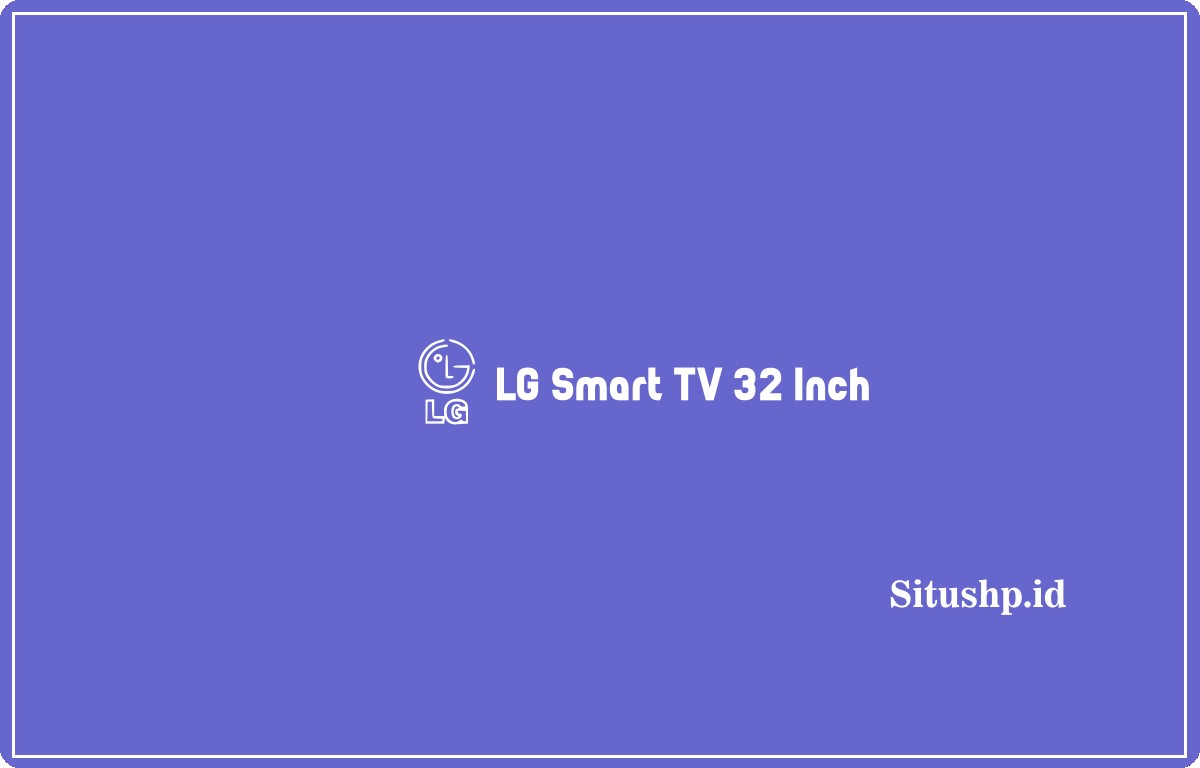 LG Smart TV 32 Inch