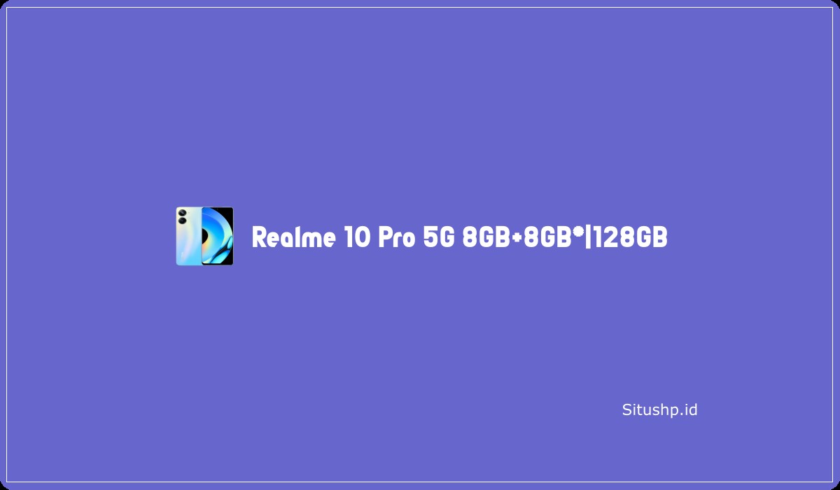 Realme 10 Pro 5G 8GB+8GB*|128GB