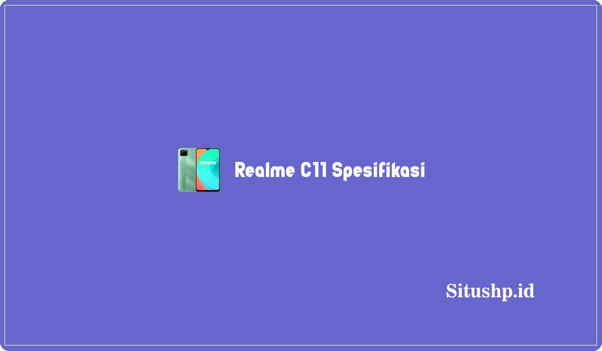 Realme C11 Spesifikasi