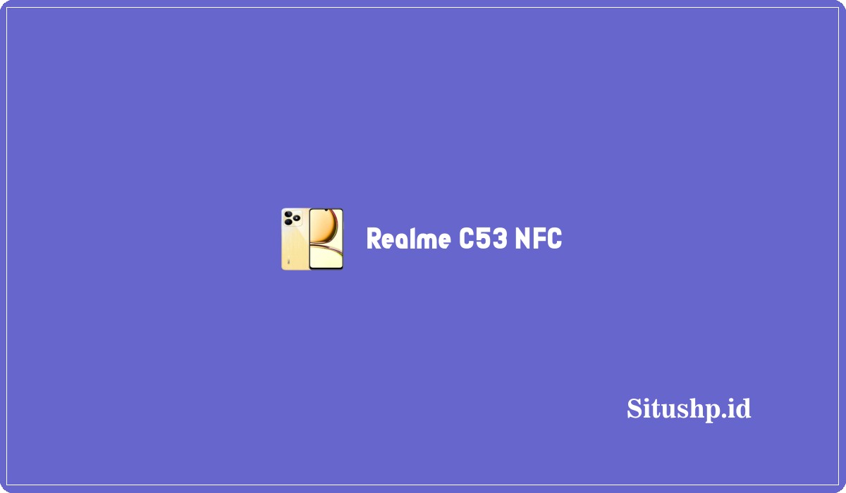 Realme C53 NFC