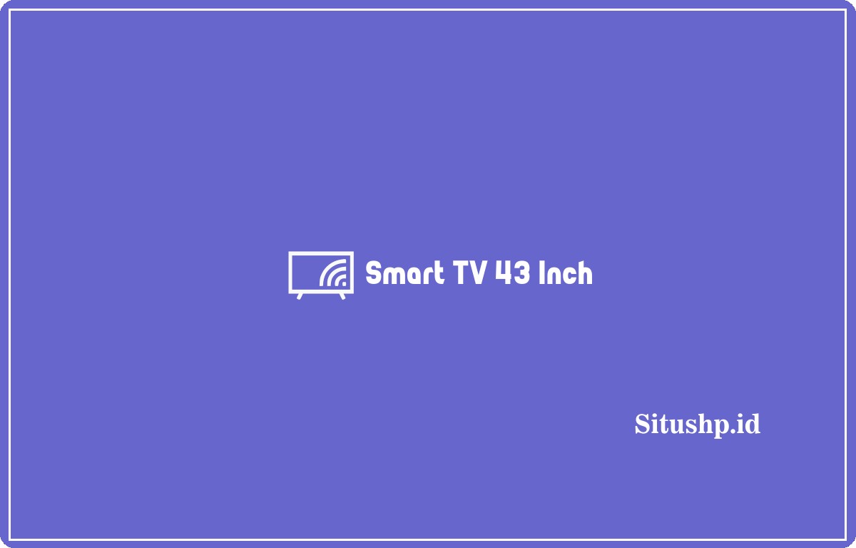 Smart TV 43 Inch