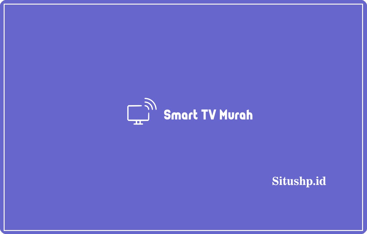 Smart TV murah