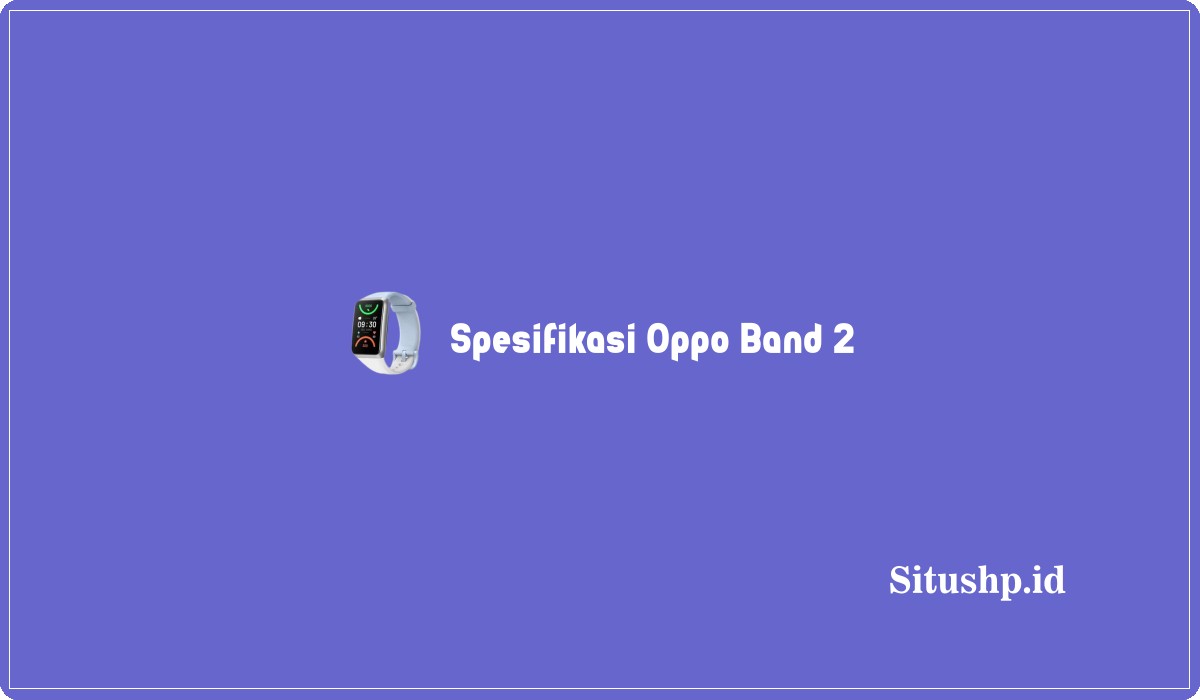 Spesifikasi Oppo Band 2