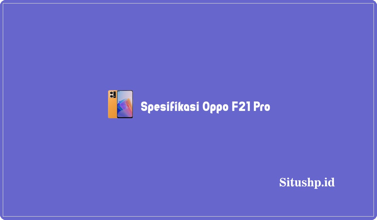 Spesifikasi Oppo F21 Pro