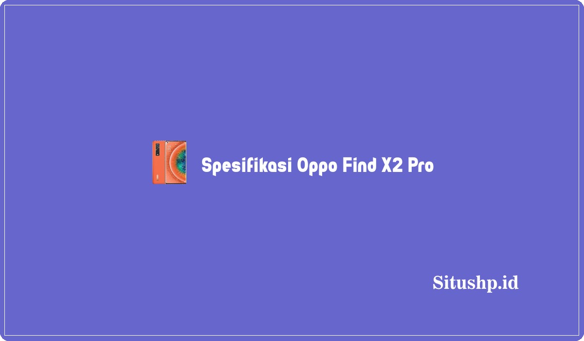 Spesifikasi Oppo Find X2 Pro