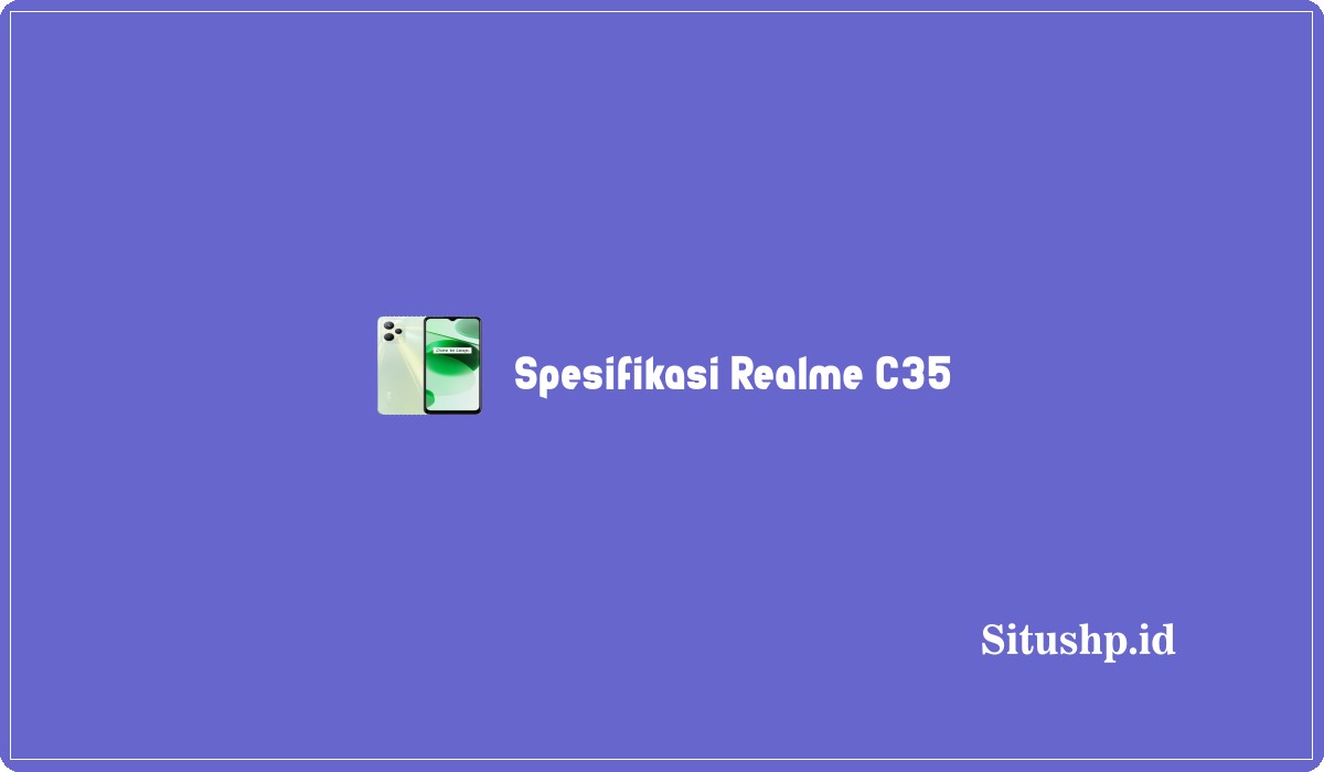 Spesifikasi Realme C35