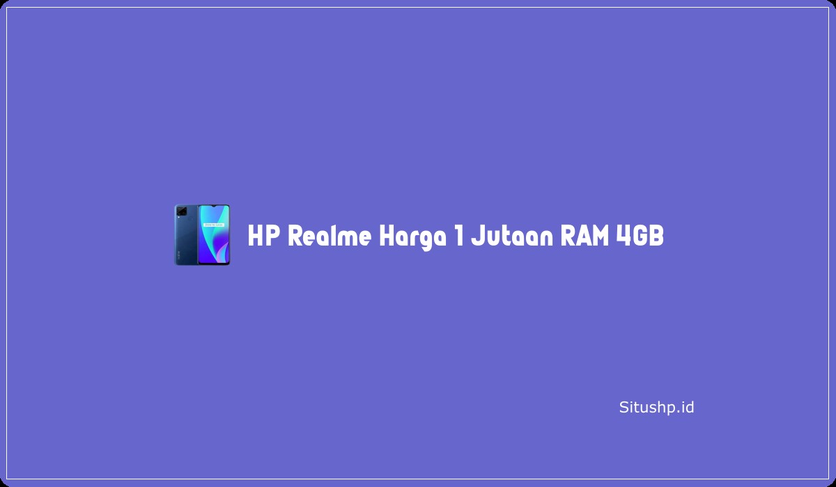 HP Realme Harga 1 Jutaan RAM 4GB