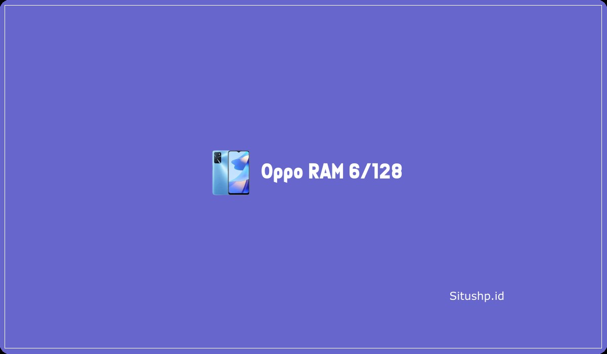 OPPO RAM 6/128