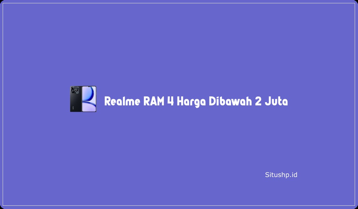 Realme RAM 6 Harga Dibawah 2 Juta