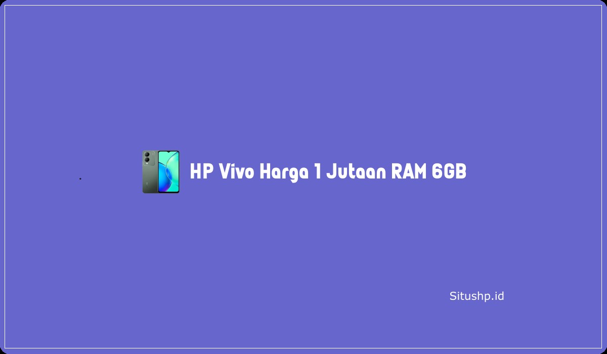 HP Vivo Harga 1 Jutaan RAM 6GB